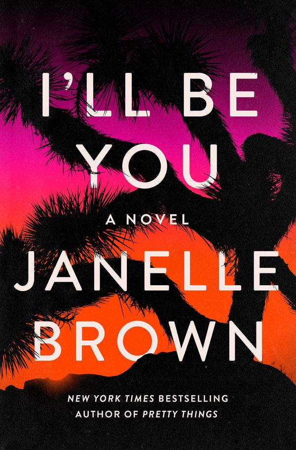 Cover Art for 9780525479185, I'll Be You by Janelle Brown