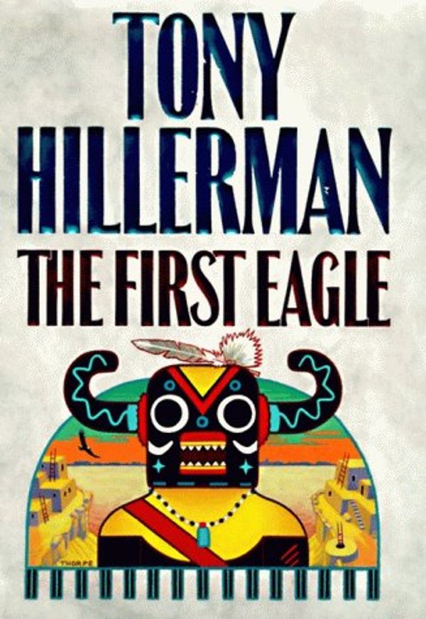 Cover Art for 9780060175818, The First Eagle by Tony Hillerman