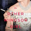 Cover Art for 9781643584676, The Other Windsor Girl: A Novel of Princess Margaret, Royal Rebel by Georgie Blalock