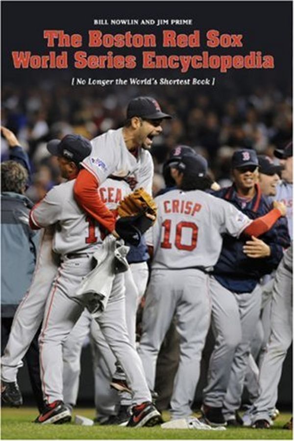 Cover Art for 9781579401610, The Red Sox World Series Encyclopedia by Bill Nowlin