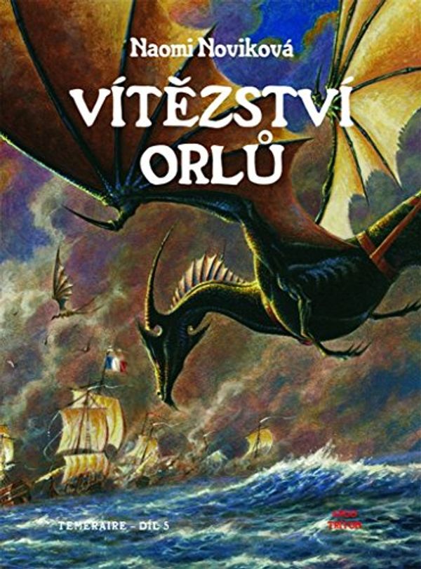 Cover Art for 9788073875725, Vítězství orlů by Naomi Noviková