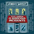 Cover Art for 9781478981244, File Under: 13 Suspicious Incidents by Lemony Snicket