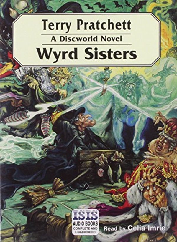 Cover Art for 9780753100219, Wyrd Sisters: Complete & Unabridged by Terry Pratchett