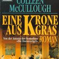 Cover Art for 9783442422043, Eine Krone aus Gras by Colleen McCullough