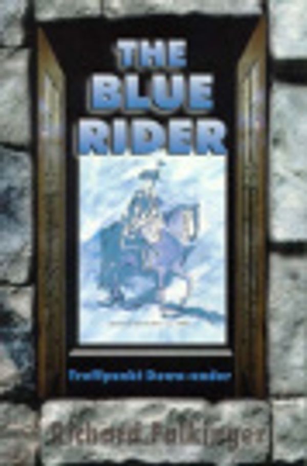 Cover Art for 9780646355641, The Blue Rider : Treffpunkt Down-under by Richard Falkinger, Rod Mackinnon