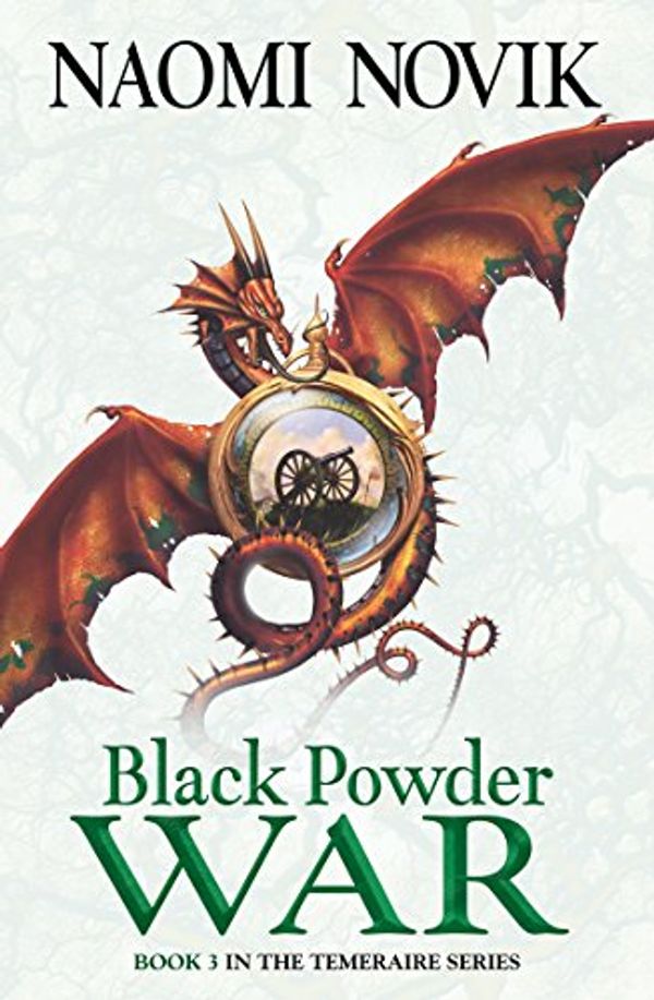 Cover Art for B002RI9F6I, Black Powder War (The Temeraire Series, Book 3) by Naomi Novik