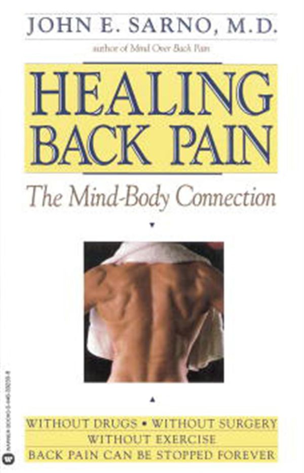 Cover Art for 9780446392303, Healing Back Pain: The Mind-Body Connection by John E. Sarno M.D.