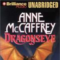 Cover Art for 9781590865811, Dragonseye (Dragonriders of Pern Series) by Anne McCaffrey