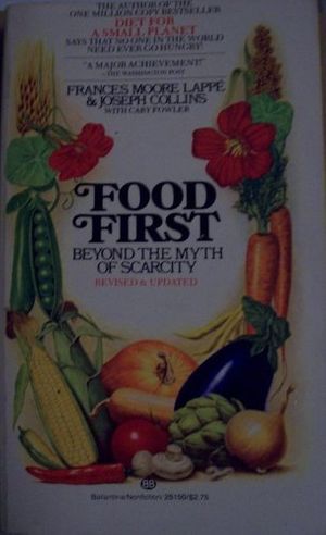Cover Art for 9780345251503, Food First: Beyond The Myth Of Scarcity by Frances Moore Lappe