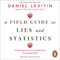 Cover Art for 9780241978474, A Field Guide to Lies by Daniel Levitin, Dan Piraro