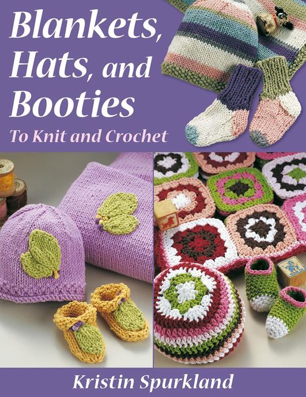 Cover Art for 9781604685930, Blankets, Hats, and Booties by Kristin Spurkland