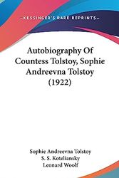 Cover Art for 9781436553490, Autobiography of Countess Tolstoy, Sophie Andreevna Tolstoy (1922) by Sophie Andreevna Tolstoy