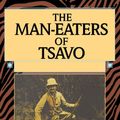 Cover Art for 9781592281879, Man-Eaters of Tsavo by John Henry Patterson