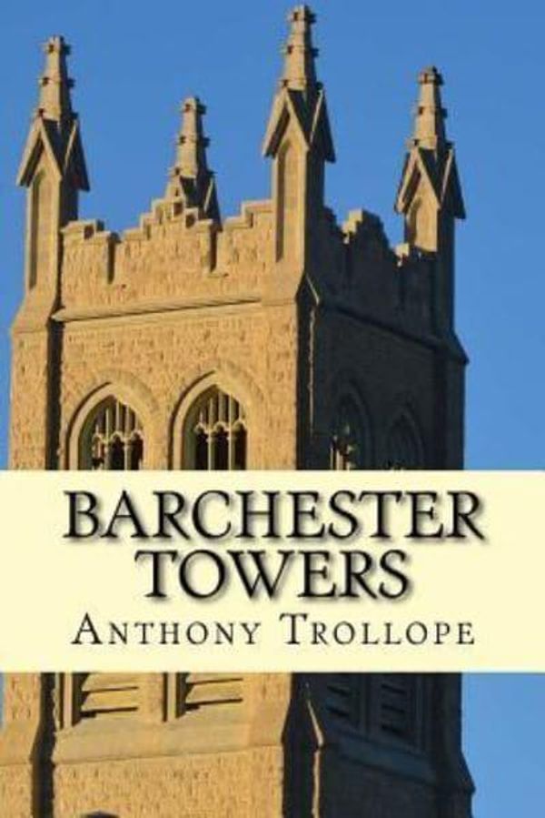 Cover Art for 9781976164354, Barchester Towers by Anthony Trollope