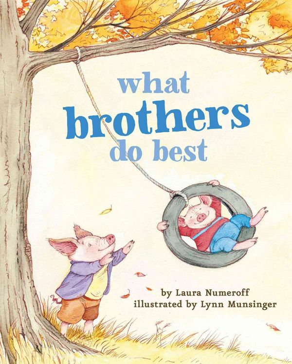 Cover Art for 9781452110738, What Brothers Do Best by Laura Numeroff