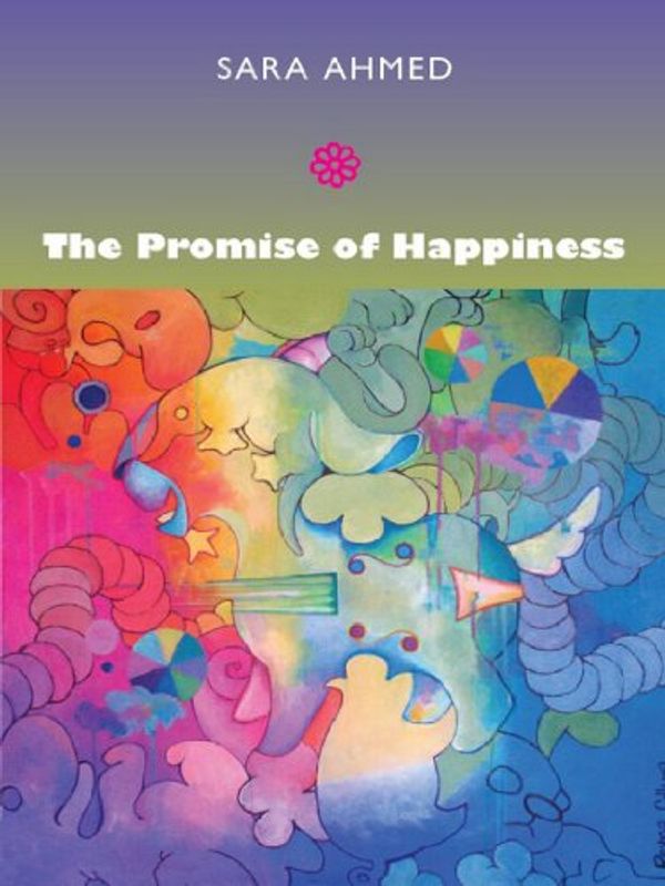 Cover Art for B00EZBTWRC, The Promise of Happiness by Sara Ahmed