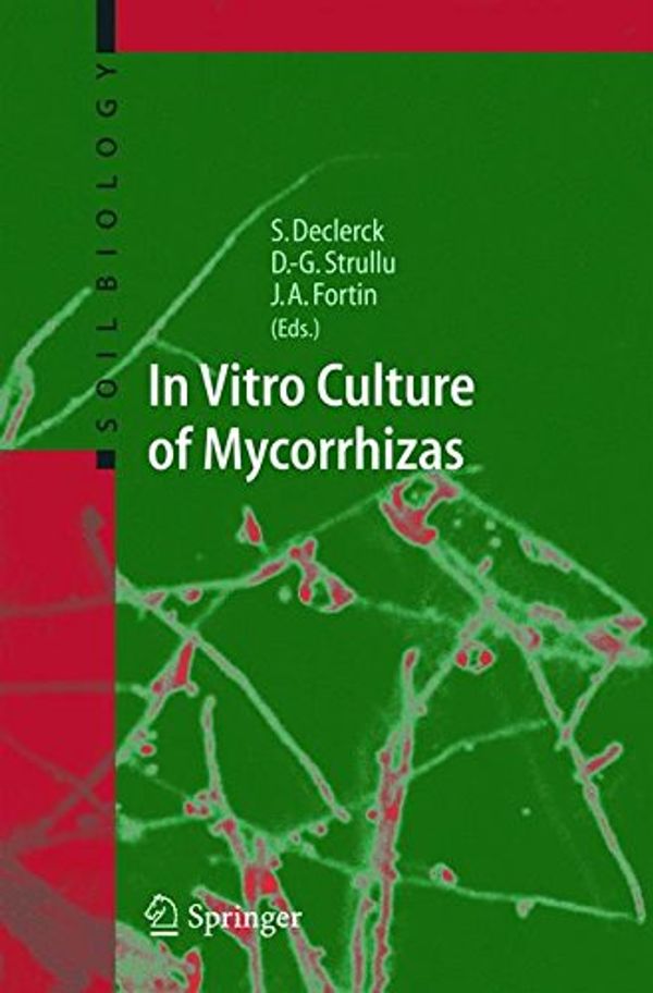 Cover Art for 9783540240273, In Vitro Culture of Mycorrhizas by Stephane Declerck