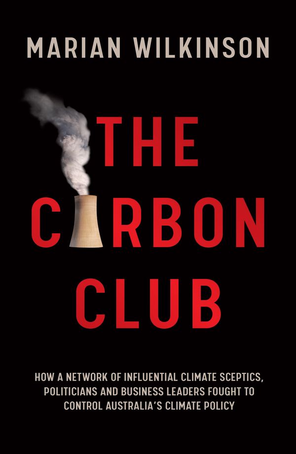 Cover Art for 9781760875992, The Carbon Club by Marian Wilkinson
