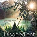 Cover Art for 9781743366066, Disobedient Gardens by Michael Cooke