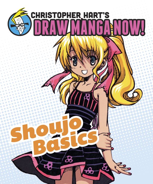 Cover Art for 9780385345453, Shoujo Basics: Christopher Hart's Draw Manga Now! by Christopher Hart