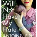 Cover Art for 9781473547254, You Will Not Have My Hate by Antoine Leiris