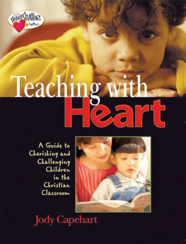 Cover Art for 9780784713471, Teaching with Heart by Jody Capeheart