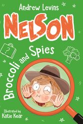 Cover Art for 9781760893392, Nelson 2: Broccoli and Spies by Andrew Levins