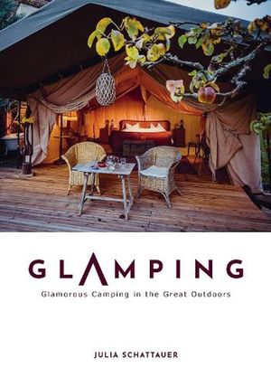 Cover Art for 9780764366000, Glamping by Julia Schattauer