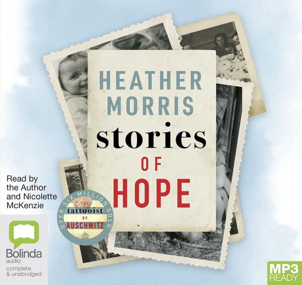 Cover Art for 9781867507123, Stories Of Hope: Finding Inspiration In Everyday Lives by Heather Morris