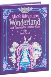 Cover Art for 9781435160736, Alice's Adventures in Wonderland and Through the Looking GlassBarnes & Noble Leatherbound Children's Classics by Lewis Carroll