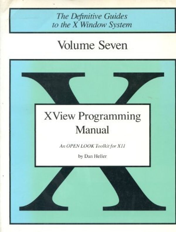 Cover Art for 9780937175521, Xview Programming Manual (Definitive Guides to the X Window System) by Dan Heller