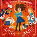 Cover Art for 9780008229870, Tilly and the Bookwanderers (Pages & Co, Book 1) by Anna James