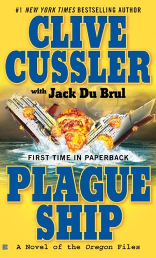 Cover Art for 9780425228562, Plague Ship: A Novel of the Oregon Files by Clive Cussler, Du Brul, Jack, Jack Du Brul