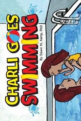 Cover Art for 9781493714162, Charli Goes Swimming by Dr. Dawn M. Kemp