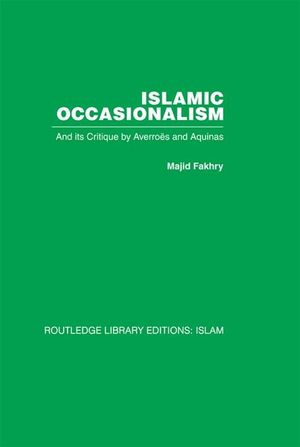 Cover Art for 9781134541546, Islamic Occasionalism by Majid Fakhry
