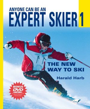 Cover Art for 9781578261772, Anyone Can Be An Expert Skier 1 by Harald Harb