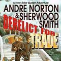Cover Art for 9780312859190, Derelict for Trade by Andre Norton