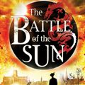 Cover Art for 9781408801505, The Battle of the Sun by Jeanette Winterson