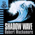 Cover Art for 9781444925319, Shadow Wave by Robert Muchamore