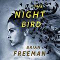 Cover Art for B01N2YPPT4, The Night Bird by Brian Freeman