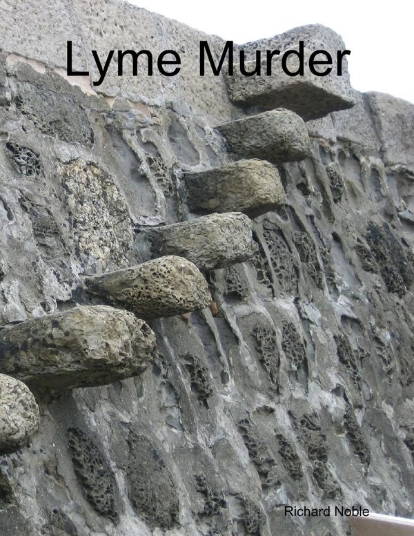 Cover Art for 9781291966541, Lyme Murder by Richard Noble