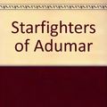 Cover Art for 9780553581256, Starfighters of Adumar by Aaron Allston