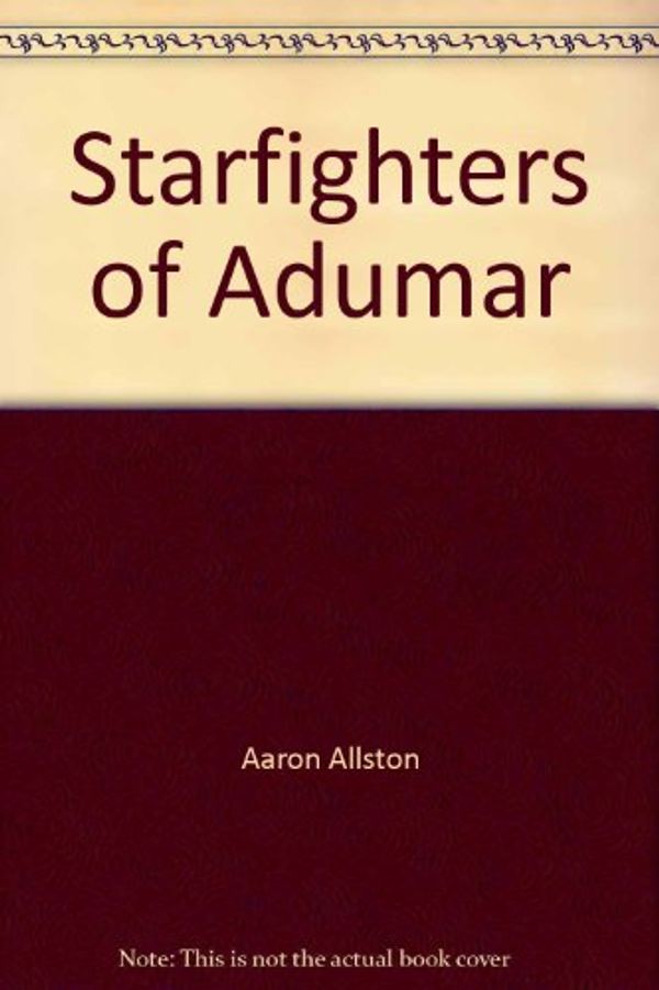 Cover Art for 9780553581256, Starfighters of Adumar by Aaron Allston