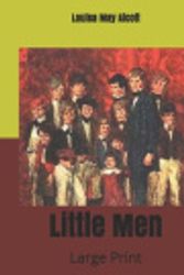 Cover Art for 9781670658630, Little Men: Large Print by Louisa May Alcott