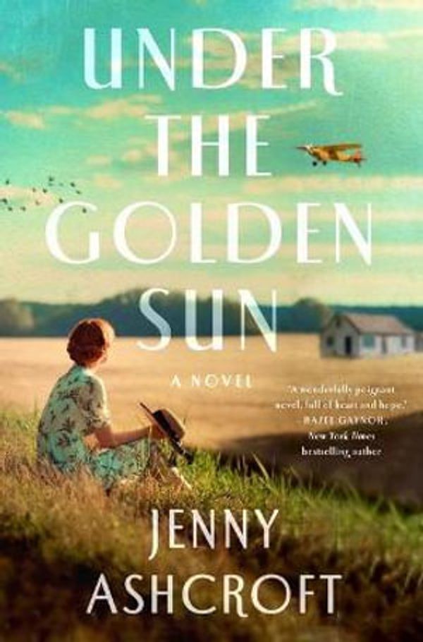 Cover Art for 9781250274762, Under the Golden Sun by Jenny Ashcroft