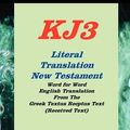 Cover Art for 9781589604728, KJ3 Literal Translation New Testament by Jay Patrick Sr Green