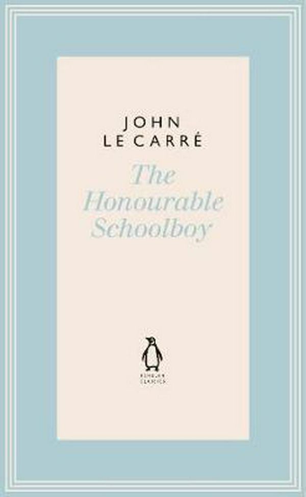 Cover Art for 9780241337165, The Honourable Schoolboy (The Penguin John le Carré Hardback Collection) by Le Carré, John