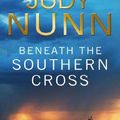 Cover Art for 9781742758107, Beneath the Southern Cross by Judy Nunn