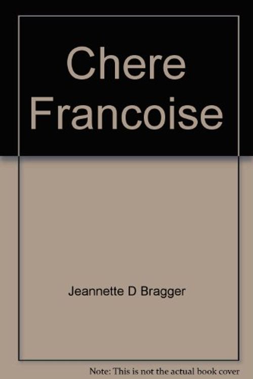 Cover Art for 9780395349373, Chere Francoise: Revision de la grammaire francaise et lectures (French Edition) by Jeannette D Bragger