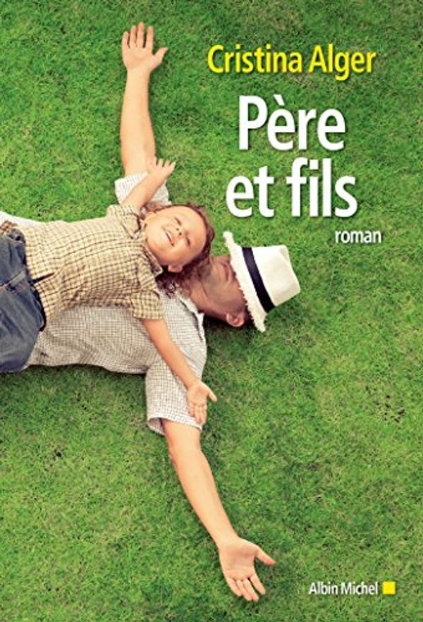Cover Art for B071HLZLYM, Père et fils (French Edition) by Nathalie Cunnington, Cristina Alger